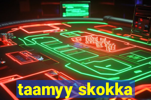 taamyy skokka